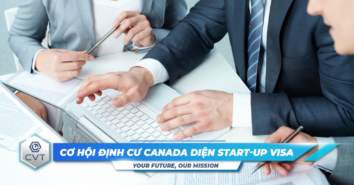 Định cư Canada diện start-up visa: cơ hội vàng cho doanh nghiệp Việt Nam