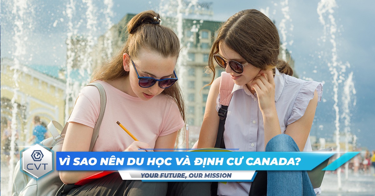 Du học và định cư Canada – lộ trình học tập và làm việc tại Canada