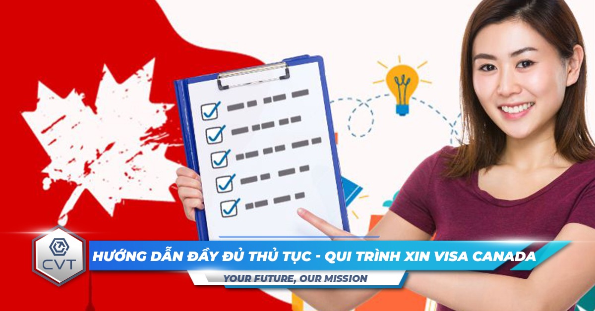 Visa Canada: Hướng dẫn đầy đủ thủ tục và quy trình xin visa