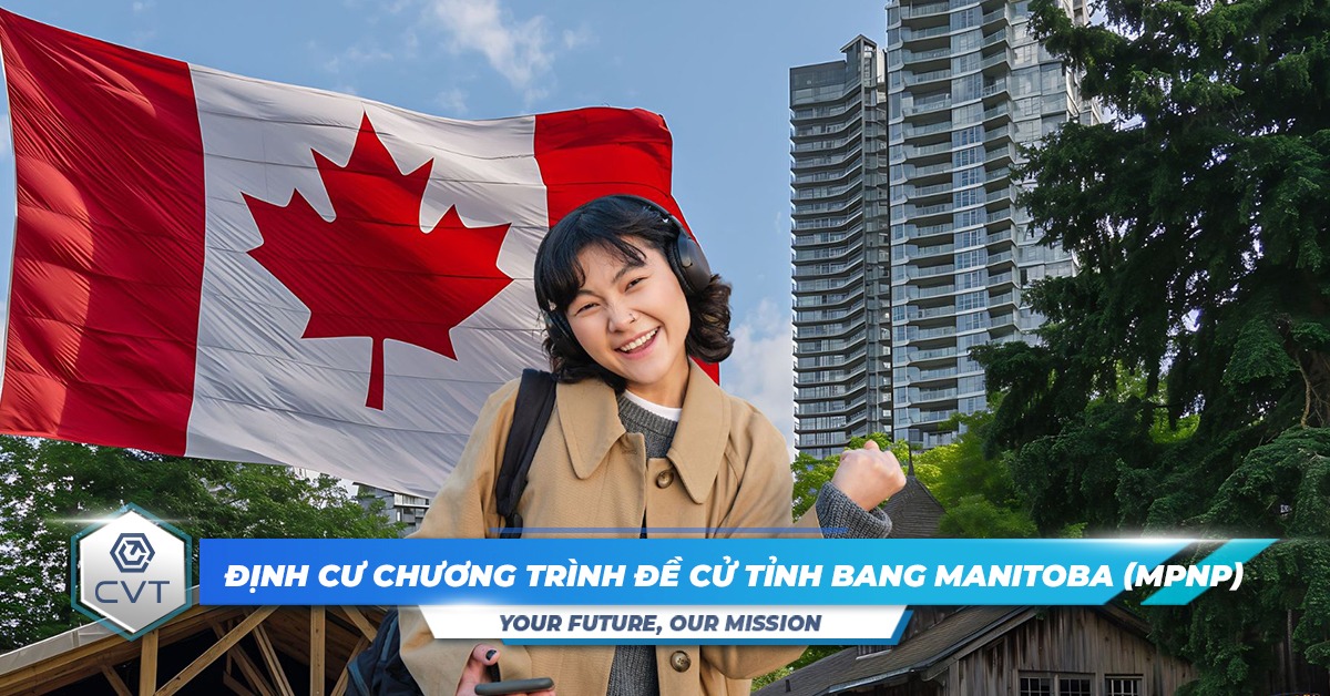 Chương trình đề cử tỉnh bang Manitoba (MPNP): Các diện nhập cư và điều kiện