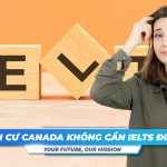 dinh cu canada khong can ielts duoc khong
