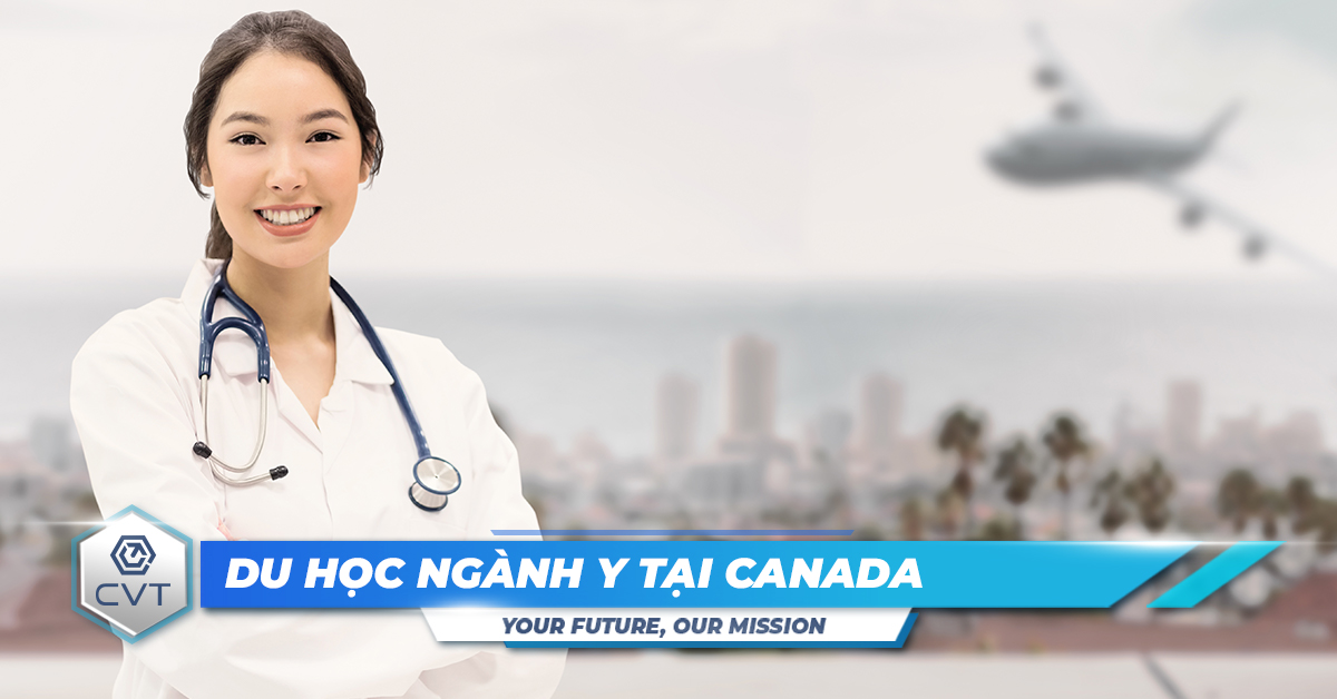 Du học ngành Y tại Canada: Cơ hội nghề nghiệp mở rộng