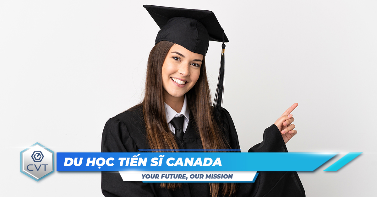 Du học tiến sĩ tại Canada: Thông tin chi tiết từ A đến Z