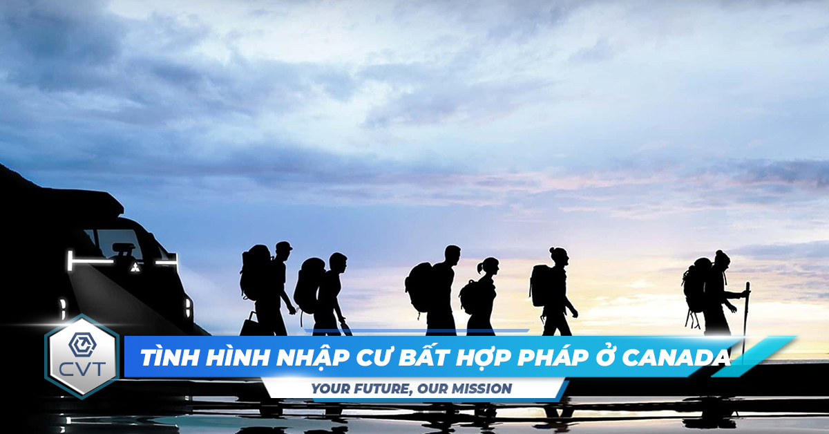 Nhập cư và cư trú bất hợp pháp tại Canada: Thực trạng và rủi ro