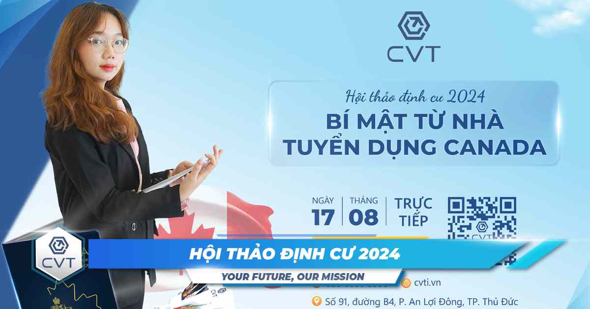 Hội thảo định cư 2024 – Bí mật từ nhà tuyển dụng Canada