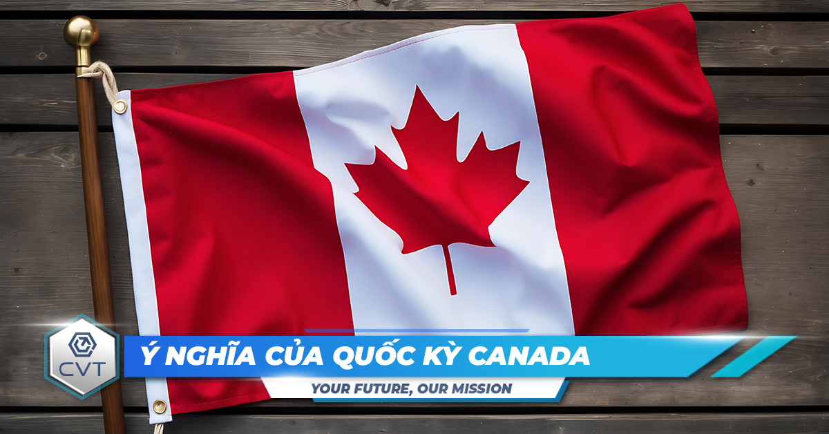 Cờ Canada: Tìm hiểu lịch sử, ý nghĩa và những điều thú vị khác