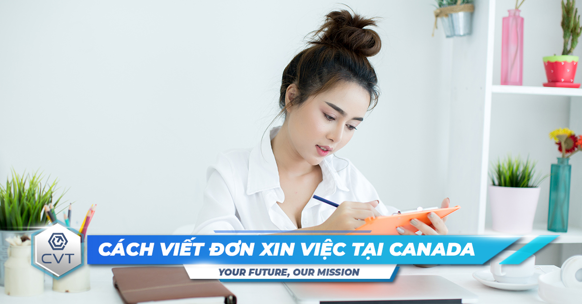 Hướng dẫn chi tiết cách viết đơn xin việc tại Canada