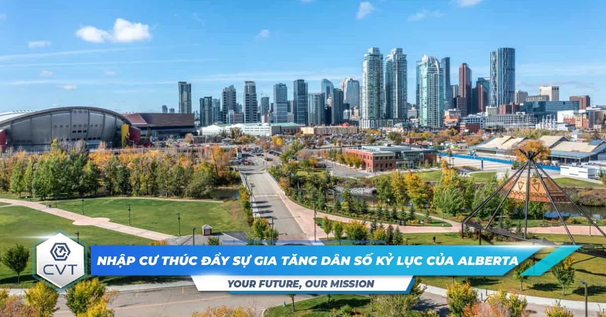 Nhập cư thúc đẩy sự gia tăng dân số kỷ lục của Alberta