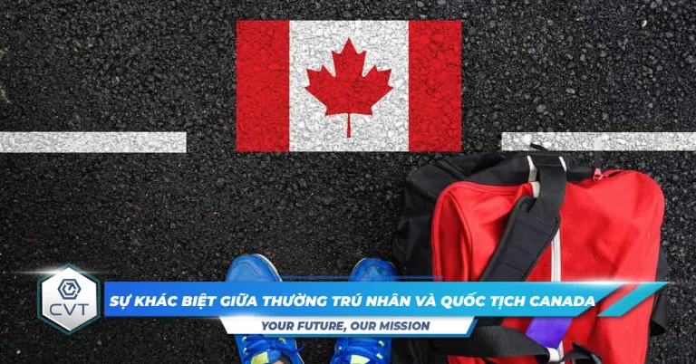 Sự khác biệt giữa thường trú nhân Canada và công dân Canada là gì?