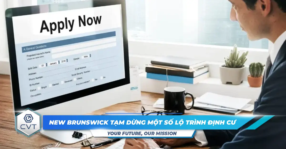 New Brunswick tạm dừng một số lộ trình định cư diện thường trú