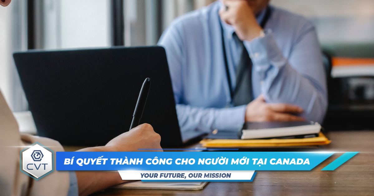 Năm cách để người mới đến thành công trong thị trường việc làm Canada