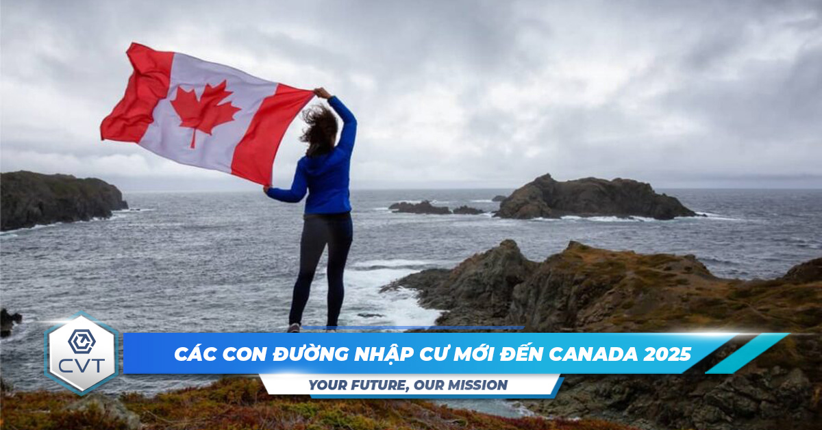 Đây là các con đường nhập cư mới đến Canada vào năm 2025