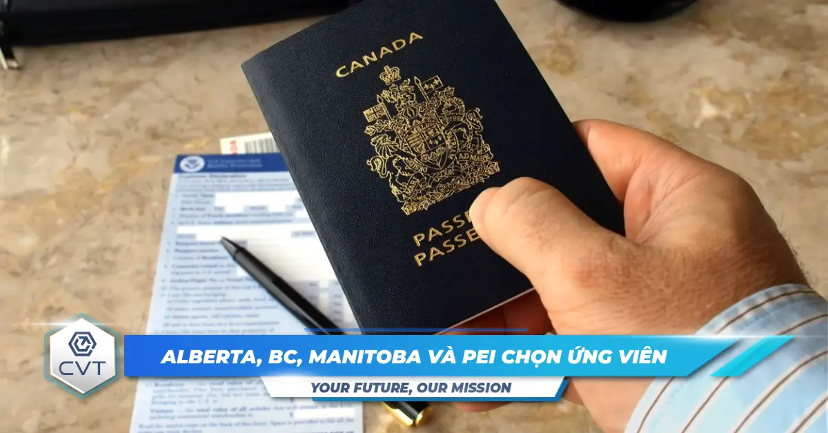 Alberta, British Columbia, Manitoba và PEI lựa chọn ứng viên