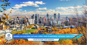 Quebec gia han dinh chi LMIA luong thap o Montreal va mo rong them Laval