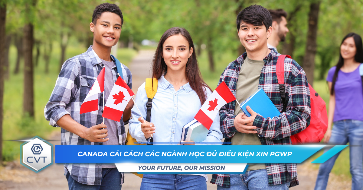 Canada cai cach cac nganh hoc du dieu kien xin PGWP