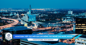 Manitoba tiep tuc moi goi lao dong tay nghe cao nuoc ngoai