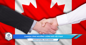 Canada tang nguong luong doi voi TFWP